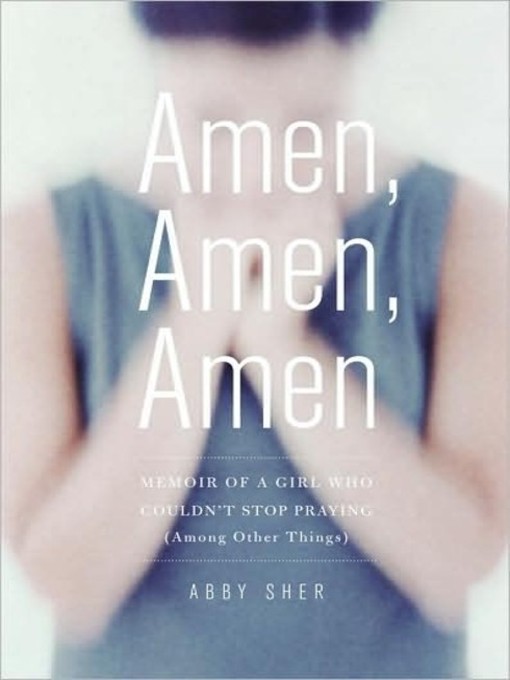 Title details for Amen, Amen, Amen by Abby Sher - Available
